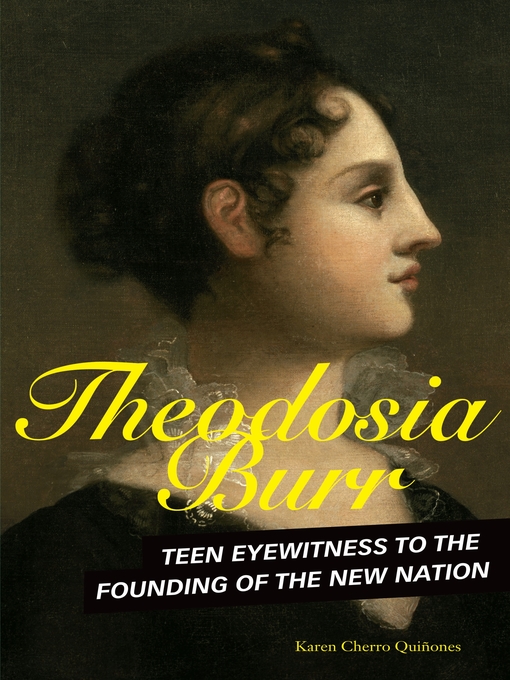 Title details for Theodosia Burr by Karen Cherro Quiñones - Available